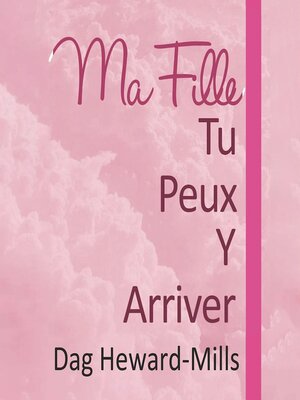 cover image of Ma fille tu Peux y Arriver